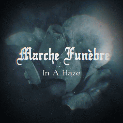 Marche Funèbre : In a Haze